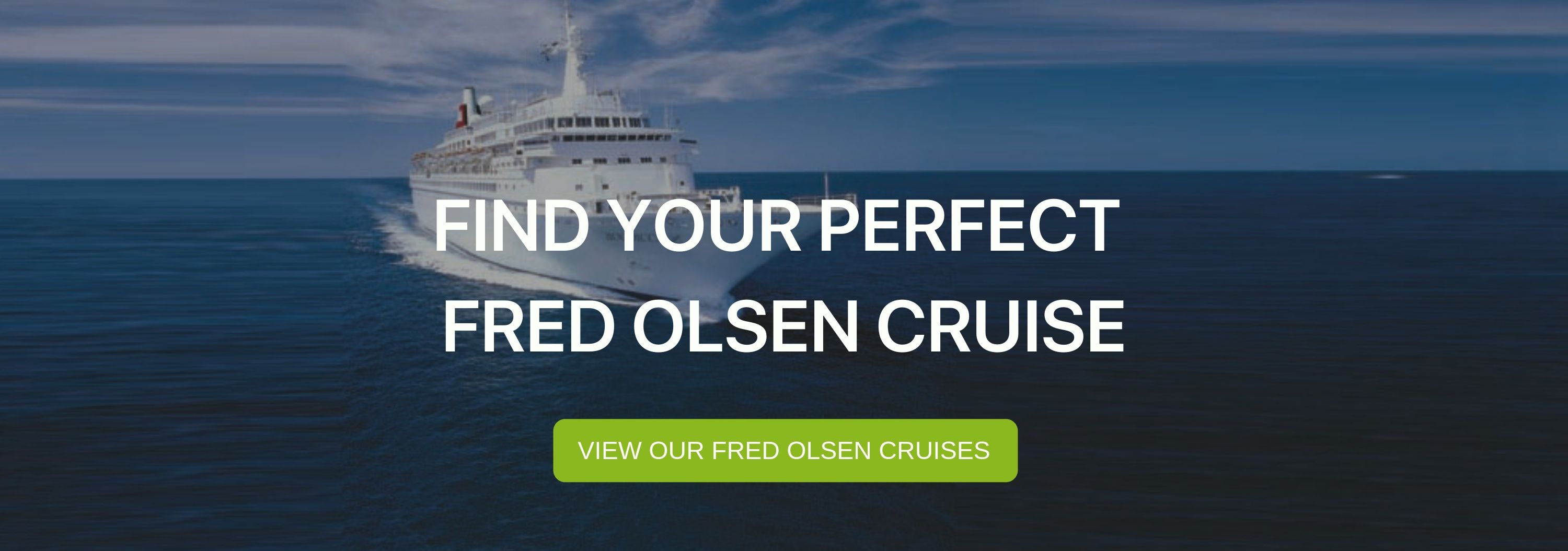 A banner that says "Find your perfect Fred Olsen cruise"