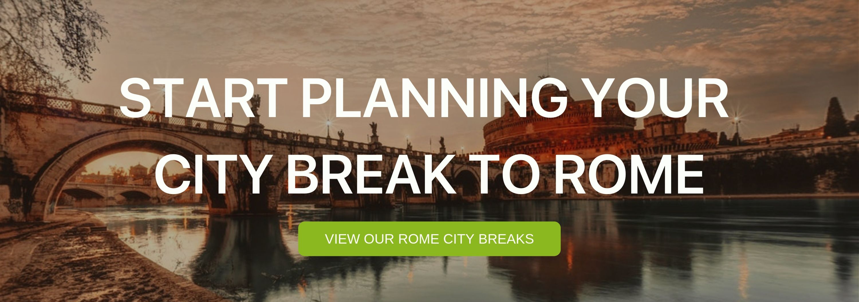 A banner that says "Start Planning your City Break to Rome"