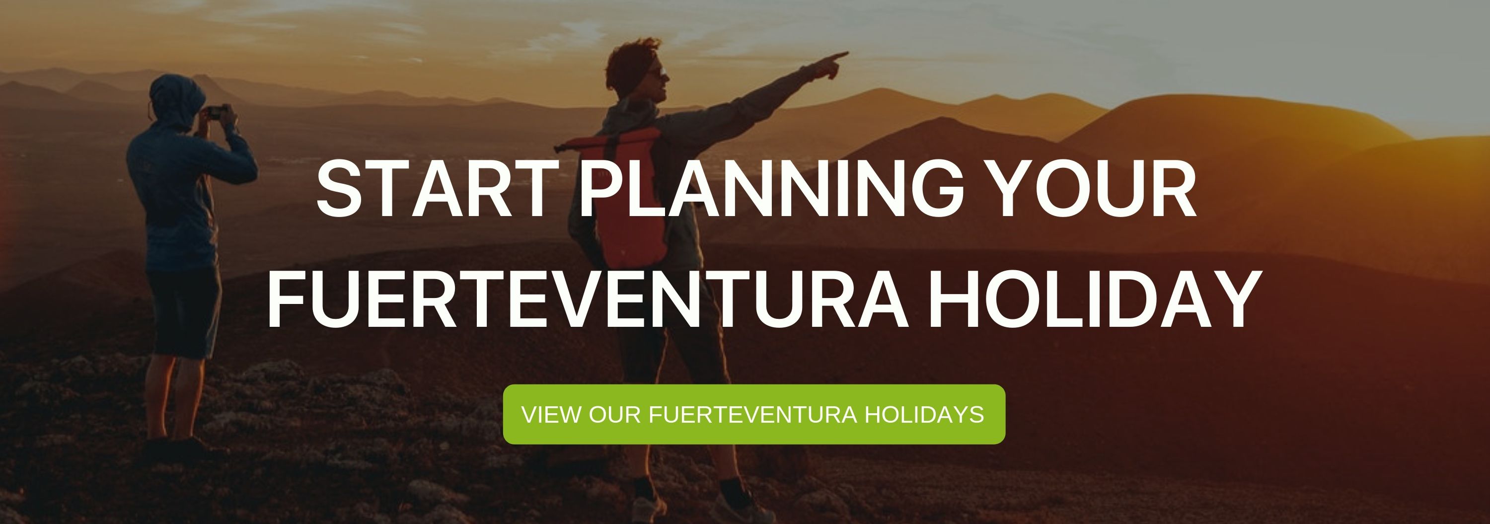 A banner that reads "Start Planning your Fuerteventura Holiday"