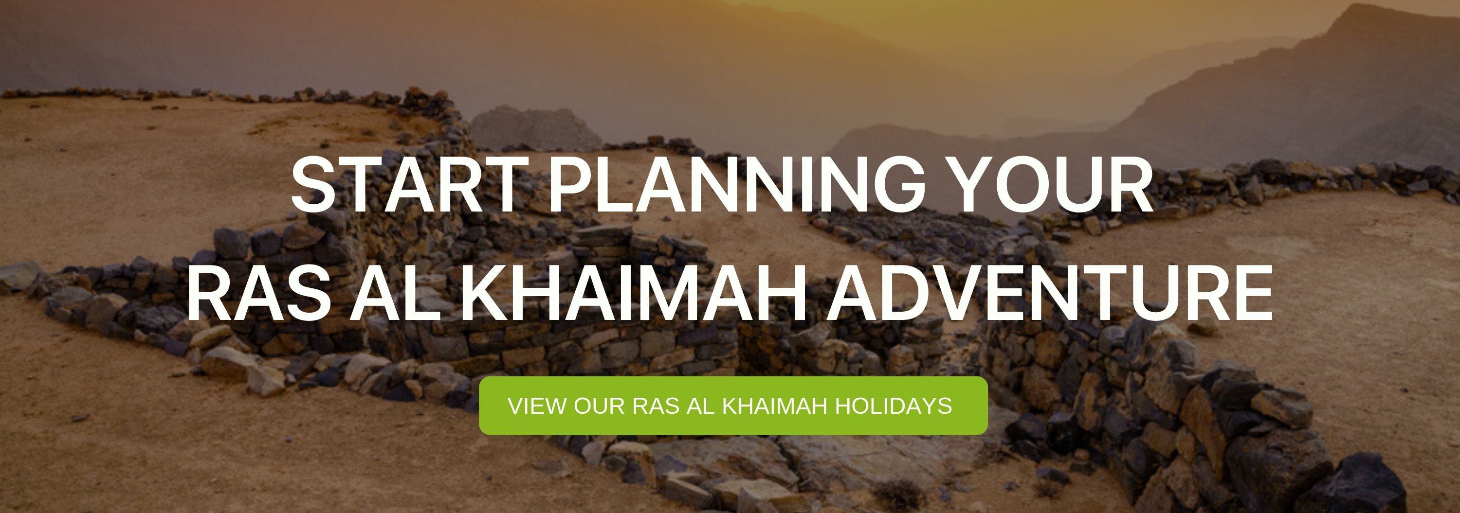 A banner that reads "Start Planning your Ras Al Khaimah Adventure"