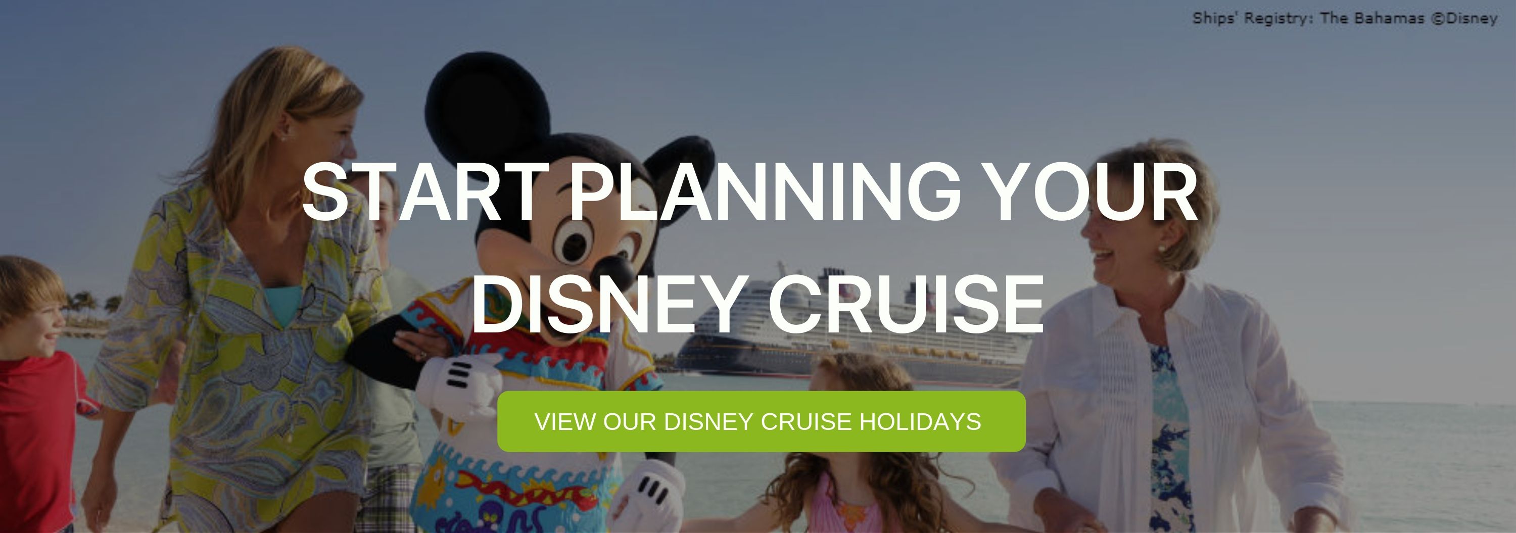 A banner that reads "Start Planning your Disney Cruise"