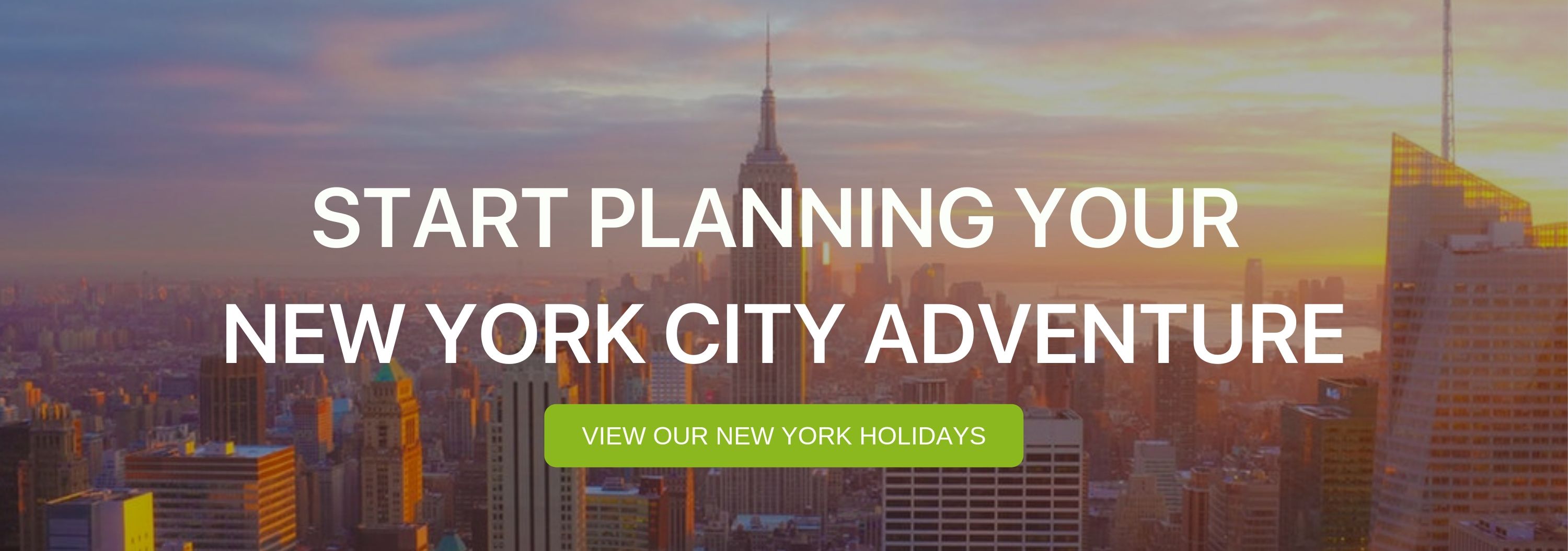 A banner that says "Start Planning your New York City Adventure"